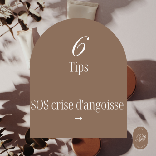 SOS crise d'angoisse - 6 astuces